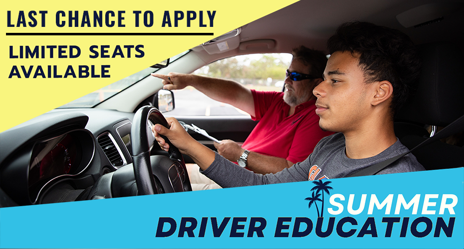 This is the last chance to apply for 2025 Summer Driver Education!