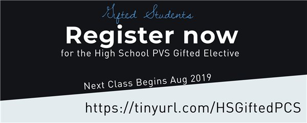 Register Now for PVS HS Gifted Elective Register Now for PVS HS Gifted Elective