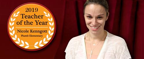 2019 Teacher of the Year - Nicole Kenngott 2019 Teacher of the Year - Nicole Kenngott