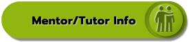 •	Mentor/Tutor Information