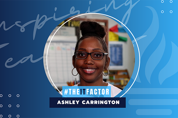  IT Factor - Ashley Carrington - Fairmount Park Elementary