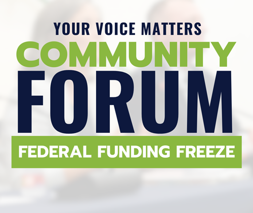 Community Forum - Federal Funding Freeze