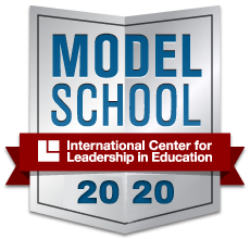 2020 Model School - International Center for Leadership in Education