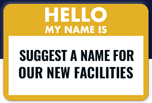 Suggest a name for our new facilities