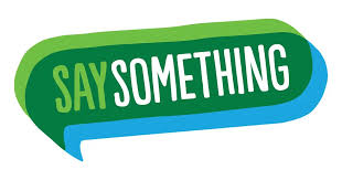  Say Something week 2025!  March 3-7th